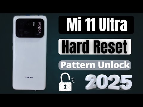 How to Hard Reset XIAOMI Mi 11 Ultra Pattern Unlock Guide 2025 | Easy Unlock Method