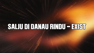 Download lagu Exists - Salju Di Danau Rindu mp3
