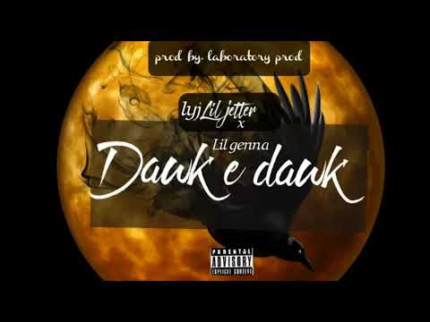 Liljetter ft Lil Genna - Dawk e Dawk (unofficial Audio)