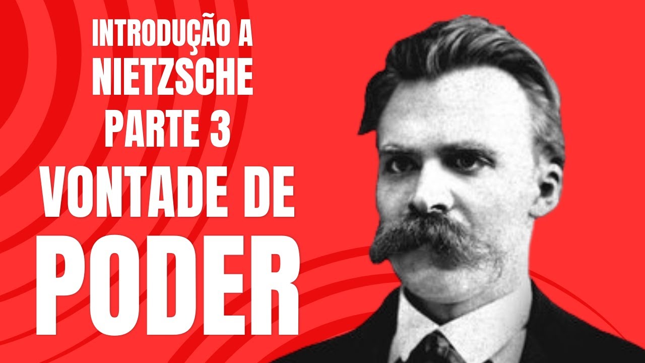 Friedrich Nietzsche: Vontade de Poder