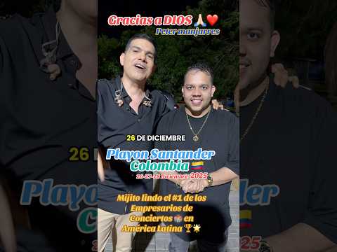 Peter manjarres and Mijito lindo Empresario el #1 en el Playon Santander colombia cumpleaños  2025