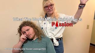 What The World Needs Right Now Is Passion