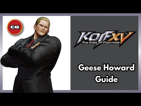 [ KOFXV ] Geese Howard Guide - Combo Guide