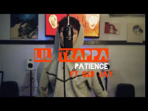 Lil Trapaa x GLB Jay - Patience (Mic Drop)