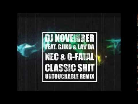 DJ November ft. Gjiko, Lav'da, NEC & G-Fatal - Classic Shit (DJ NOVEMBER REMIX)