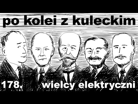 Po kolei z Kuleckim - Odcinek 178 - Wielcy elektryczni (Uwaga: dłużyzna, do tego szeptem!)