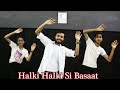 HALKI SI BARSAAT Dance Video With Tutorial Indradeep Choreography