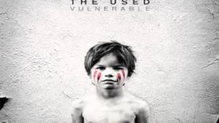 The Used - Now That You&#39;re Dead - Vulnerable [CDQ]