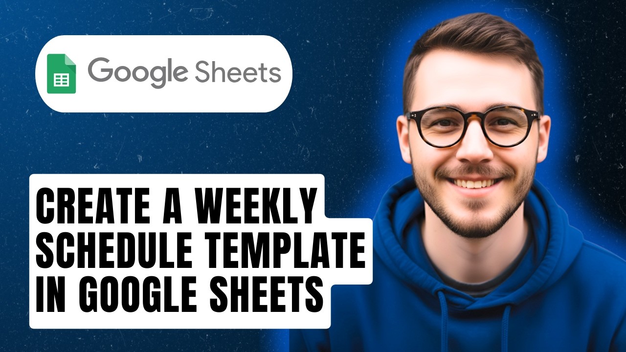 How To Create A Weekly Schedule Template In Google Sheets [2026 Guide]