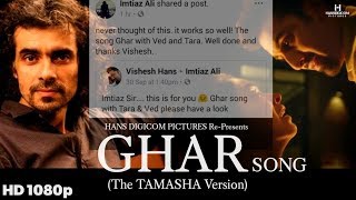Ghar Song (Tamasha Style) | Ranbir | Deepika | Imtiaz Ali | Tamasha & Jab Harry Met Sejal