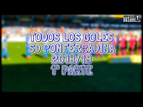 Todos los goles SD Ponferradina 2018/19 1ª Parte