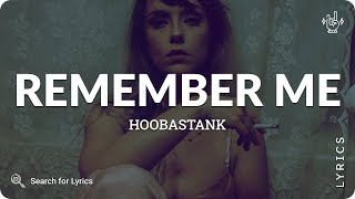 Hoobastank - Remember Me (Lyrics for Desktop)