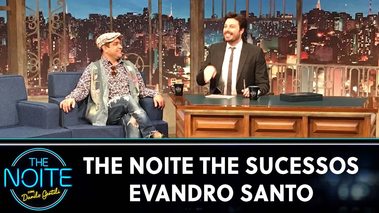 The Noite The Sucessos - Evandro Santo | The Noite (23/08/24)