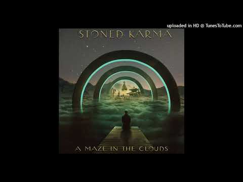 Stoned Karma - A MAZE IN THE CLOUDS (EP 2022)