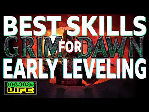 Grim Dawn - Best Skills for Early Leveling (Clearing Areas) - New Player Guide - 2022 - v1.1.9.4