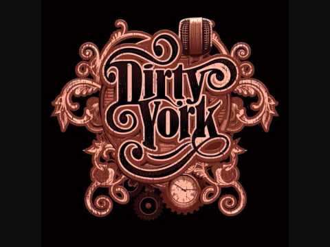 Dirty York - Easier Said Than Done