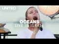 Oceans (Where Feet May Fail) - Hillsong UNITED - Live in Israel