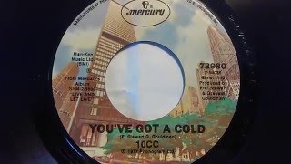 10cc  &quot;You&#39;ve Got A Cold&quot; (live) 45 RPM 1978