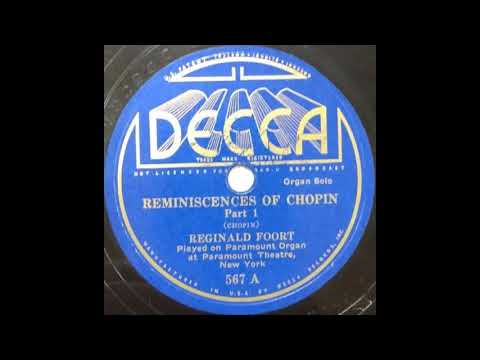 Reginald Foort - Reminiscences of Chopin, Parts 1 & 2 (1935)