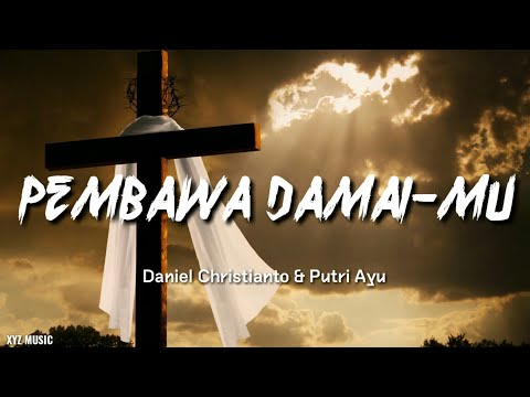 Daniel Christianto & Putri Ayu  - Pembawa Damai-Mu (Color Coded Lyrics)