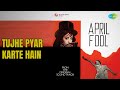 Tujhe Pyar Karte Hain April Fool Mohammed Rafi Suman Kalyanpur Songs Biswajit
