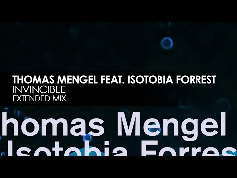 Thomas Mengel featuring Isotobia Forrest - Invincible