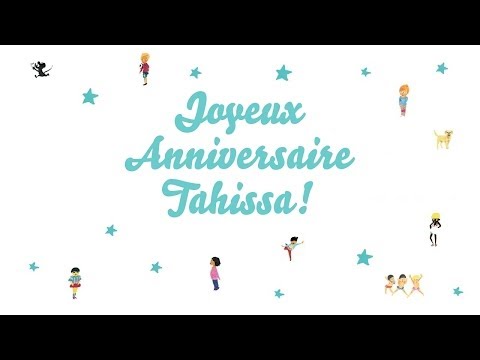 ♫ Joyeux Anniversaire Tahissa! ♫