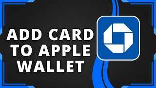 How to Add Chase Card to Apple Wallet (Easy Method)