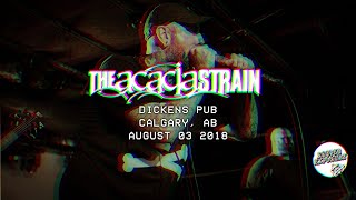 THE ACACIA STRAIN - Dicken&#39;s Pub 08/03/2018