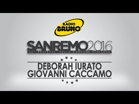 Sanremo 2016 - DEBORAH IURATO e GIOVANNI CACCAMO
