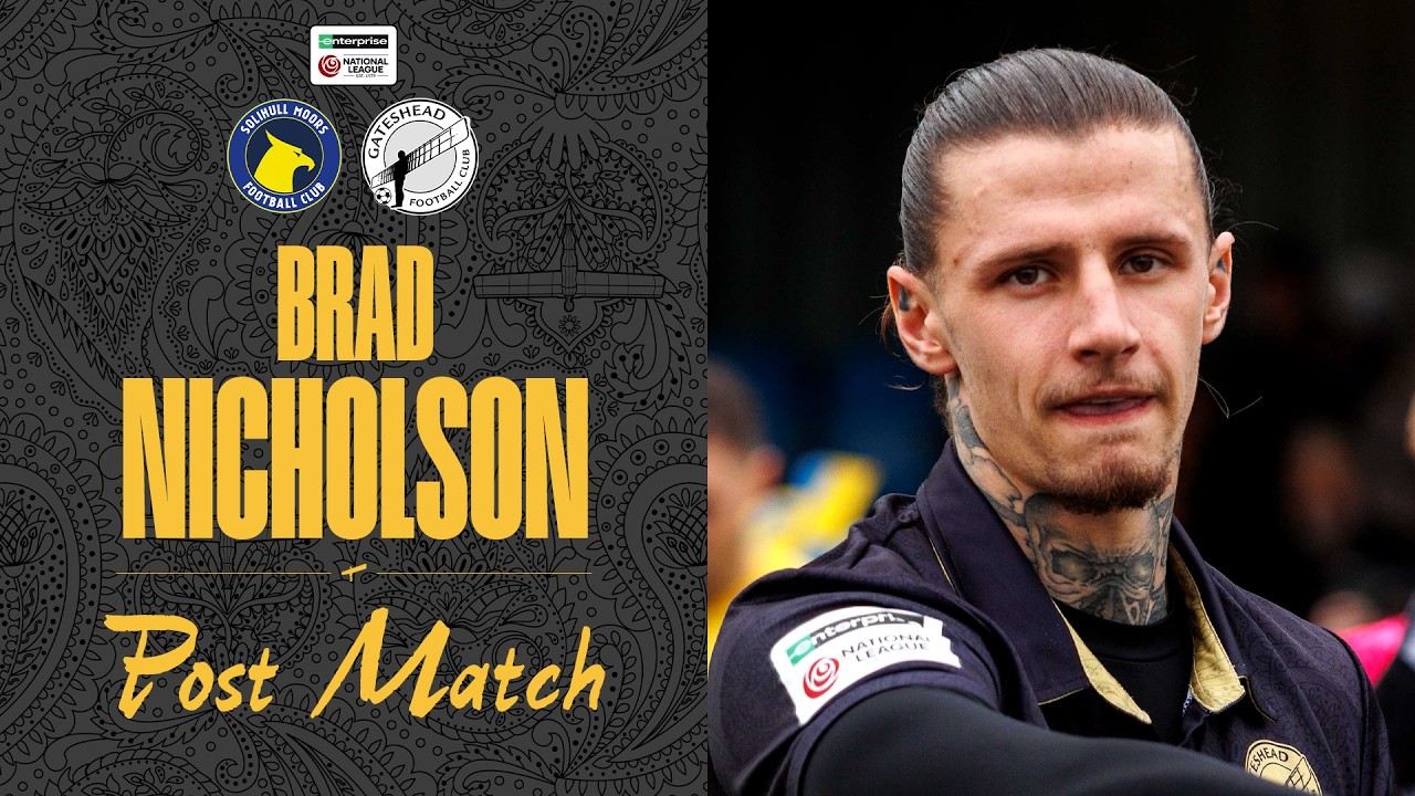 “We’re getting closer & closer” 🤏 | Brad Nicholson post-Solihull Moors (A) | POST-MATCH