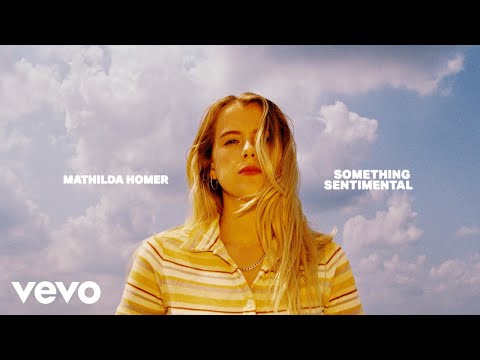 Mathilda Homer - Something Sentimental (Official Audio)
