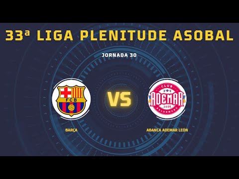 33ª Liga Plenitude ASOBAL J30: Barça - ABANCA Ademar León 43-30