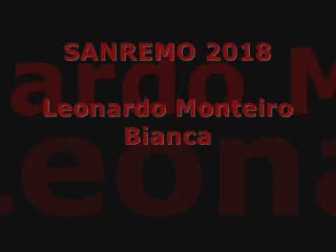 Leonardo Monteiro - Bianca (SANREMO 2018)