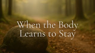 When Presence Enters the Body | Meeting Life Through the Senses