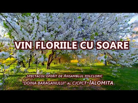 Spectacol folcloric de Florii - Ansamblul folcloric "Doina Baraganului"