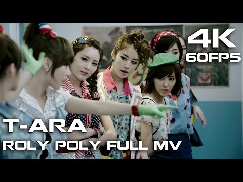 [4K/60FPS] T-ARA Roly Poly Full MV