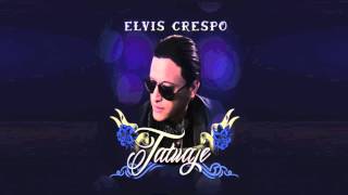 Mi Último Deseo feat. Tito Rojas - Elvis Crespo - Tatuaje