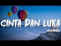 Papinka - Cinta Dan Luka (Official Lyrik Video)