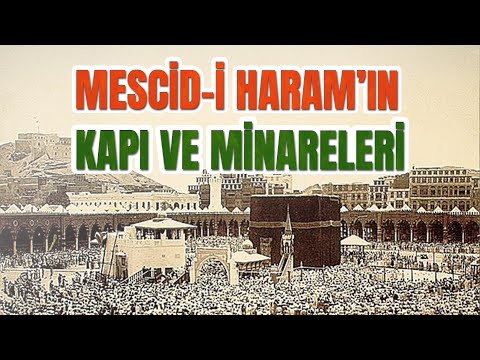 Mescid-i Haram’ın 19 Kapısı, 7 Minaresi