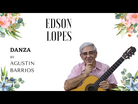Danza by Agustin Barrios, performed by Edson Lopes