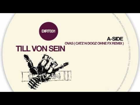 Till von Sein - Ovas ( Catz n Dogz Ohne FX Remix)