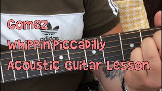 Gomez-Whippin’ Piccadilly-Acoustic Guitar Lesson.