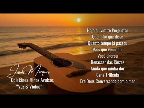 Coletânea Hinos Avulsos CCB - Josias Marques "Voz & Violão"