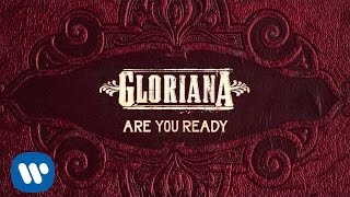 Gloriana - &quot;Are You Ready&quot; (Official Audio)