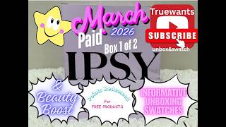 IPSY March 2026 Paid EXTRA Box 1 of 2 w/Beauty Boost + Points Products! Unboxing, Swatches, Informed