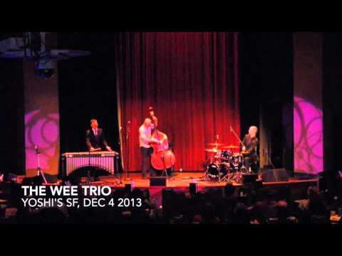 The Wee Trio, "Space Jugglers" - Live @ Yoshi's 12/4/13