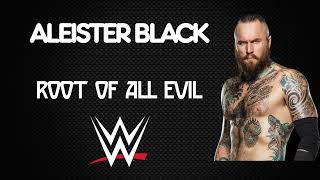 WWE | Aleister Black 30 Minutes Entrance Extended 1st Theme Song | &quot;Root Of All Evil&quot;