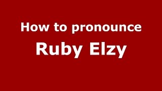 How to pronounce Ruby Elzy