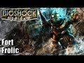 Bioshock Remastered Part 7 Fort Frolic 100 Collectibles No Deaths
